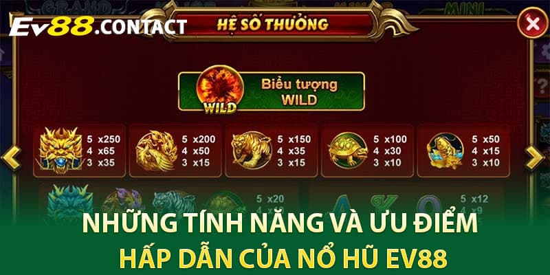 Những tính năng và ưu điểm hấp dẫn của nổ hũ EV88