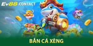 Bắn Cá Xèng