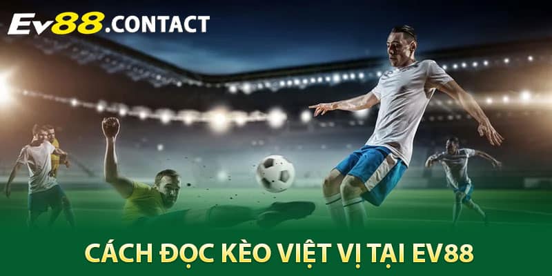 Cách Đọc Kèo Việt Vị Tại EV88