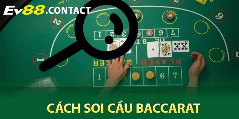 Cách Soi Cầu Baccarat