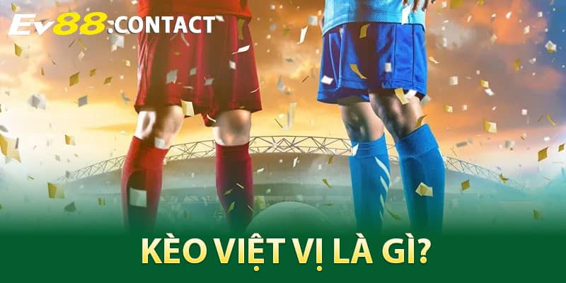 Kèo Việt Vị Là Gì?