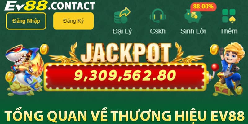 Tổng quan về thương hiệu EV88